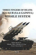 Three Fingers of Death: Soviet 2K12 KUB (SA-6 Gainful) Missile System - Paperback