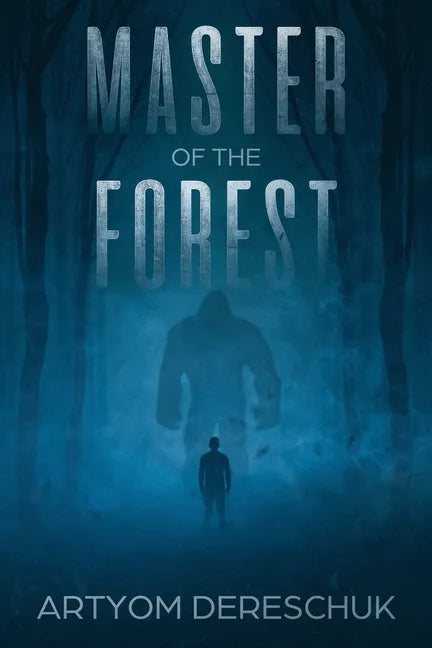 Master of the Forest: A Horror Novel Set in Siberia - Paperback