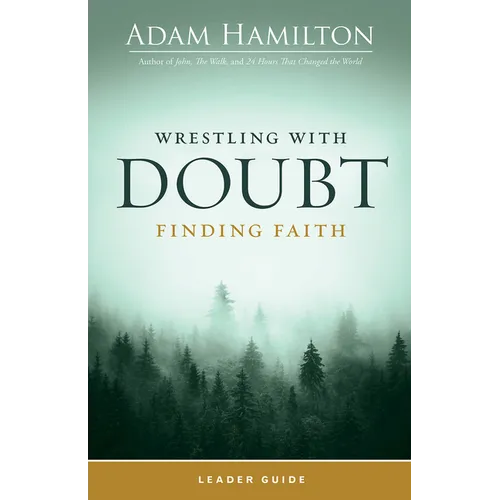 Wrestling with Doubt, Finding Faith Leader Guide - Paperback