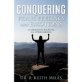 Conquering Fears Feelings and Emotions - Paperback