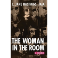 The Woman in the Room: A Memoir - Hardcover