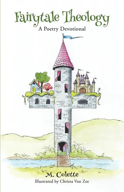 Fairytale Theology: A Poetry Devotional - Paperback