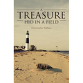 A Treasure Hid in a Field - Paperback