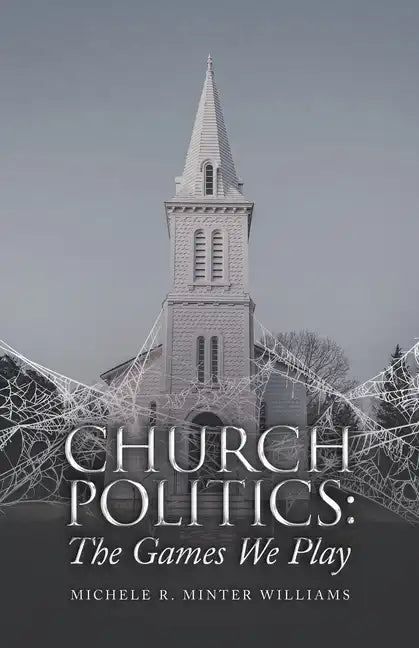 Church Politics: The Games We Play - Paperback