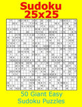Sudoku 25x25 50 Giant Easy Sudoku Puzzles - Paperback