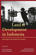 Land and Development in Indonesia: Searching for the People's Sovereignty - Paperback