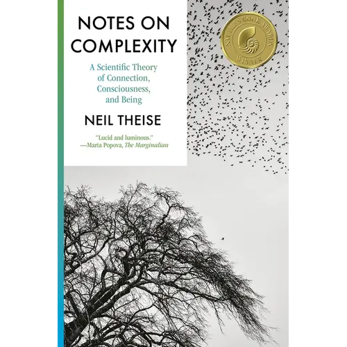 Notes on Complexity: A Scientific Theory of Connection, Consciousness, and Being - Paperback