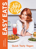 The Edgy Veg Easy Eats: Quick * Tasty * Vegan - Hardcover