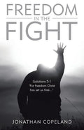 Freedom in the Fight - Paperback