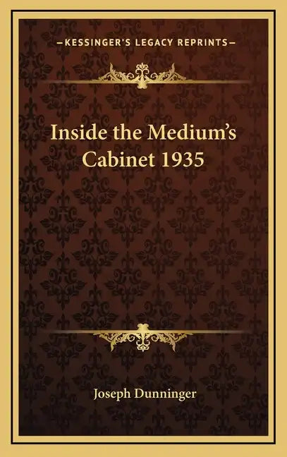 Inside the Medium's Cabinet 1935 - Hardcover