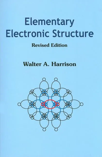 Elementary Electronic Structure (Revised Edition) - Paperback