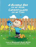 A Bumble Bee on my Nose, Caterpillars on my Toes - Paperback