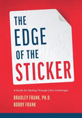 The Edge of the Sticker: A guide for getting through life's challenges - Hardcover