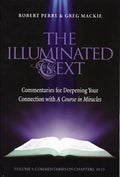 The Illuminated Text Vol 3: Commentaries for Deepening Your Connection with a Course in Miracles - Paperback