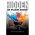 Hidden in Plain Sight - Paperback