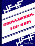 Crosswords for Kids: Best Puzzle Book for Ages 8 and Up - Paperback