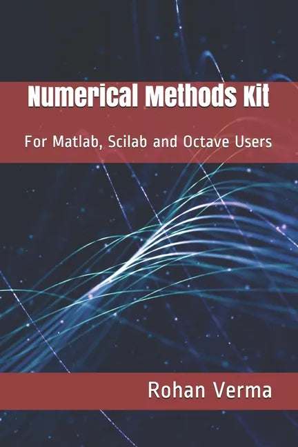 Numerical Methods Kit: For Matlab, Scilab and Octave Users - Paperback