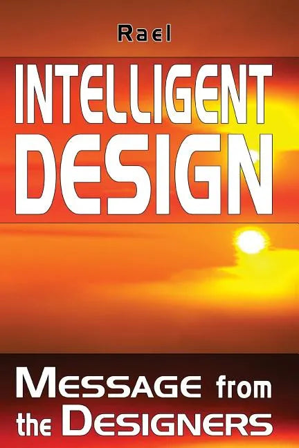 Intelligent Design: Message from the Designers - Paperback