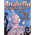 Anabelly the Smelly Squid - Hardcover