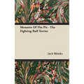 Memoirs Of The Pit - The Fighting Bull Terrier - Paperback