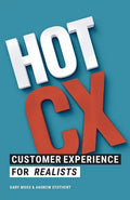 Hot CX: Customer Experience For Realists - Paperback