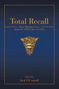 Total Recall: More Reminiscences from the USNA Class of 1952 - Paperback