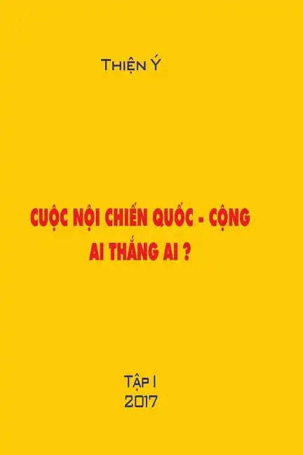 Cuoc Noi Chien Quoc -Cong, AI Thang AI ? Tap I: Polictical Book - Paperback