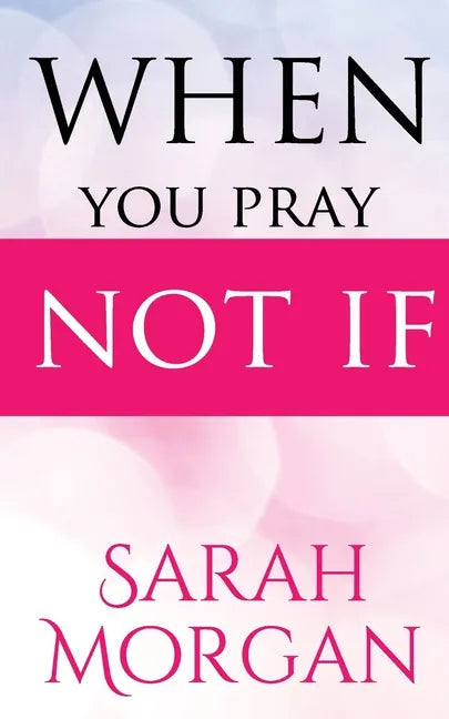 When You Pray Not IF - Paperback