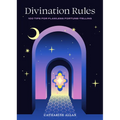 Divination Rules: 100 Tips for Flawless Fortune-Telling - Hardcover