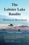 The Lobster Lake Bandits: Mystery at Moosehead - Paperback