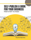 Self publish a book for your business: from start to finish - Paperback