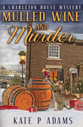 Mulled Wine and Murder (A Charleton House Mystery Book 5) - Paperback