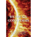We Are All God's Poems - Paperback