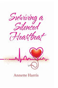 Surviving A Silenced Heartbeat - Paperback