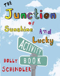 The Junction of Sunshine and Lucky Activity Book - Paperback