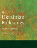 Four Ukrainian Folksongs - Sheet Music for Piano - Paperback