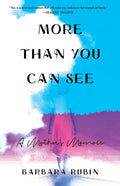 More Than You Can See: A Mother's Memoir - Paperback