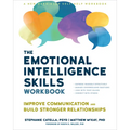 The Emotional Intelligence Skills Workbook: Improve Communication and Build Stronger Relationships - Paperback