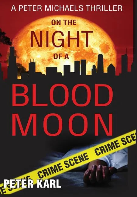 On the Night of a Blood Moon: A Peter Michaels Thriller - Hardcover