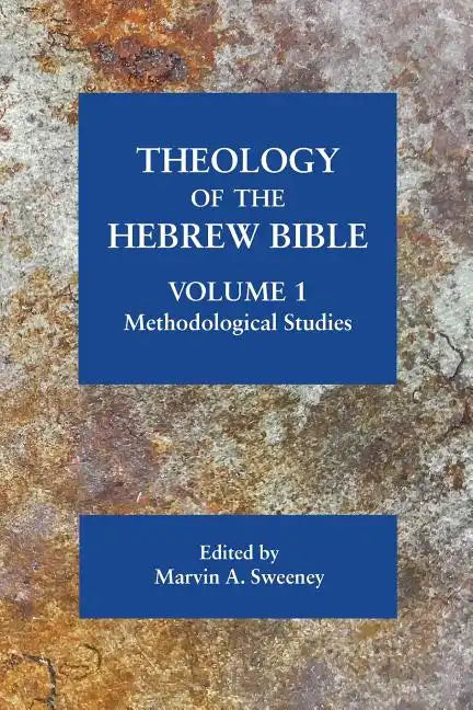 Theology of the Hebrew Bible, volume 1: Methodological Studies - Paperback