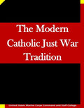 The Modern Catholic Just War Tradition - Paperback