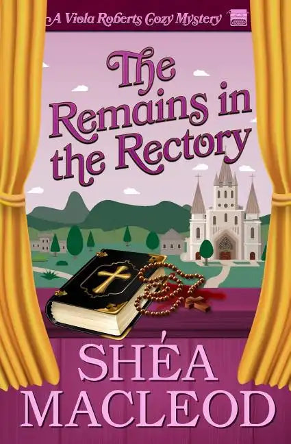 The Remains in the Rectory: A Viola Roberts Cozy Mystery - Paperback