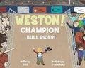 Weston! Champion Bull Rider! - Hardcover