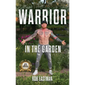 Warrior in the Garden - Hardcover