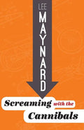Screaming with the Cannibals - Paperback