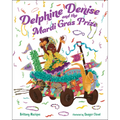 Delphine Denise and the Mardi Gras Prize - Paperback