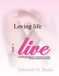 Loving Life, I Live - Paperback