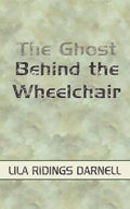 The Ghost Behind the Wheelchair - Paperback