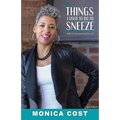 The Things I Used to do to Sneeze: How to Live an Authentic Life - Paperback