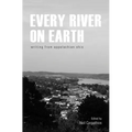 Every River on Earth: Writing from Appalachian Ohio - Paperback